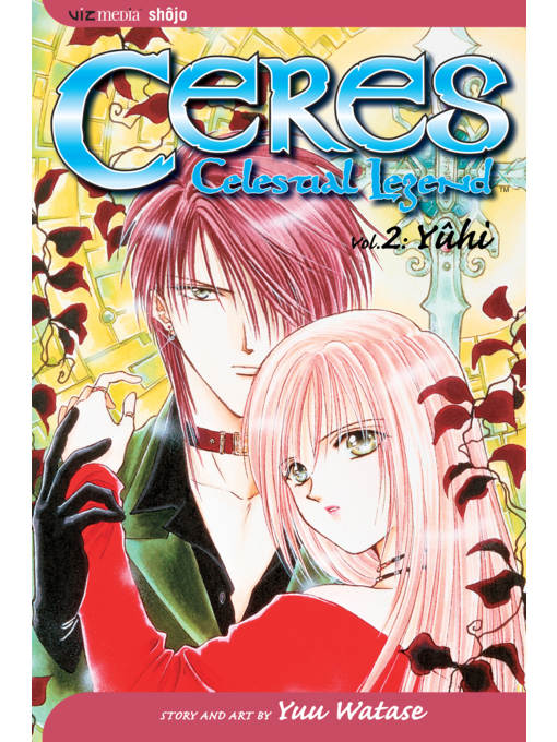 Title details for Ceres: Celestial Legend, Volume 2 by Yuu Watase - Wait list